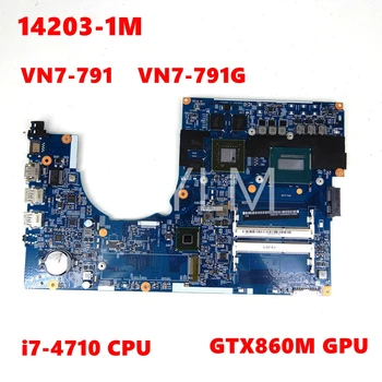 14203-11 млн. 448.02G08.001M дънна Платка i7-4710CPU GTX860M с графичен процесор За ACER Aspire VN7-791 VN7-791G дънна Платка на Лаптоп тестван