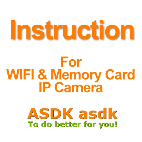 Не за продажба, само за четене!! Инструкция за Wi-Fi и вградена карта с памет IP камери ASDK0